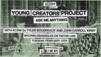 Young Creators Project AMA with John Carroll Kirby and KCRW DJ Tyler Boudreaux on TikTok Live