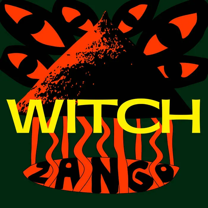 WITCH – Zango.jpeg WITCH – Zango.jpeg