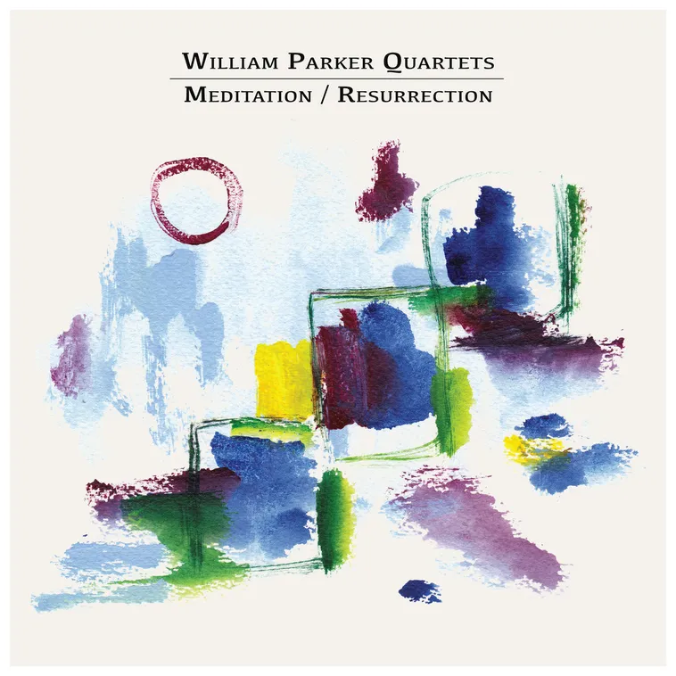 William Parker Quartets - Meditation_Resurrection.jpeg William Parker Quartets - Meditation_Resurrection.jpeg
